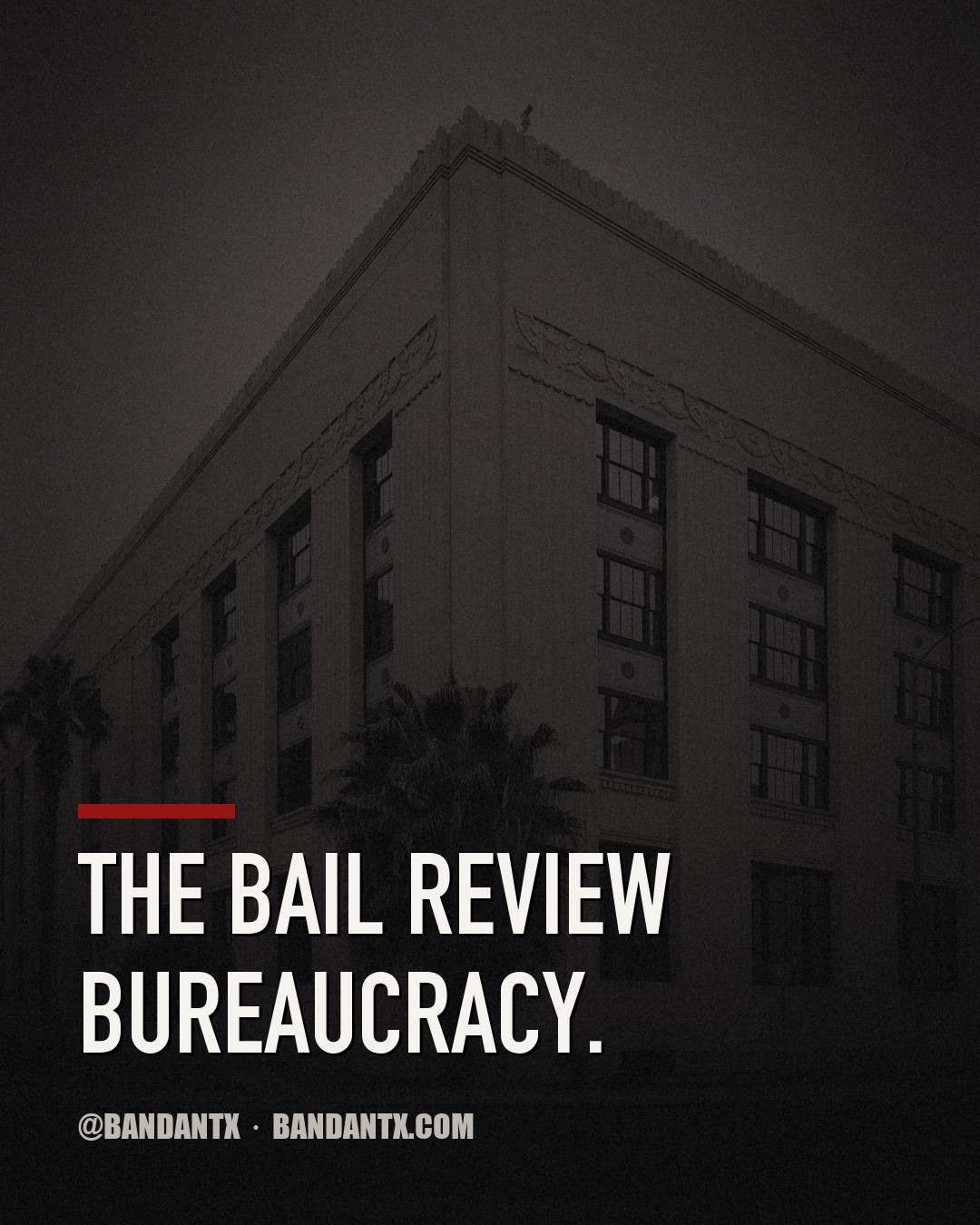 The Bail Review Bureaucracy