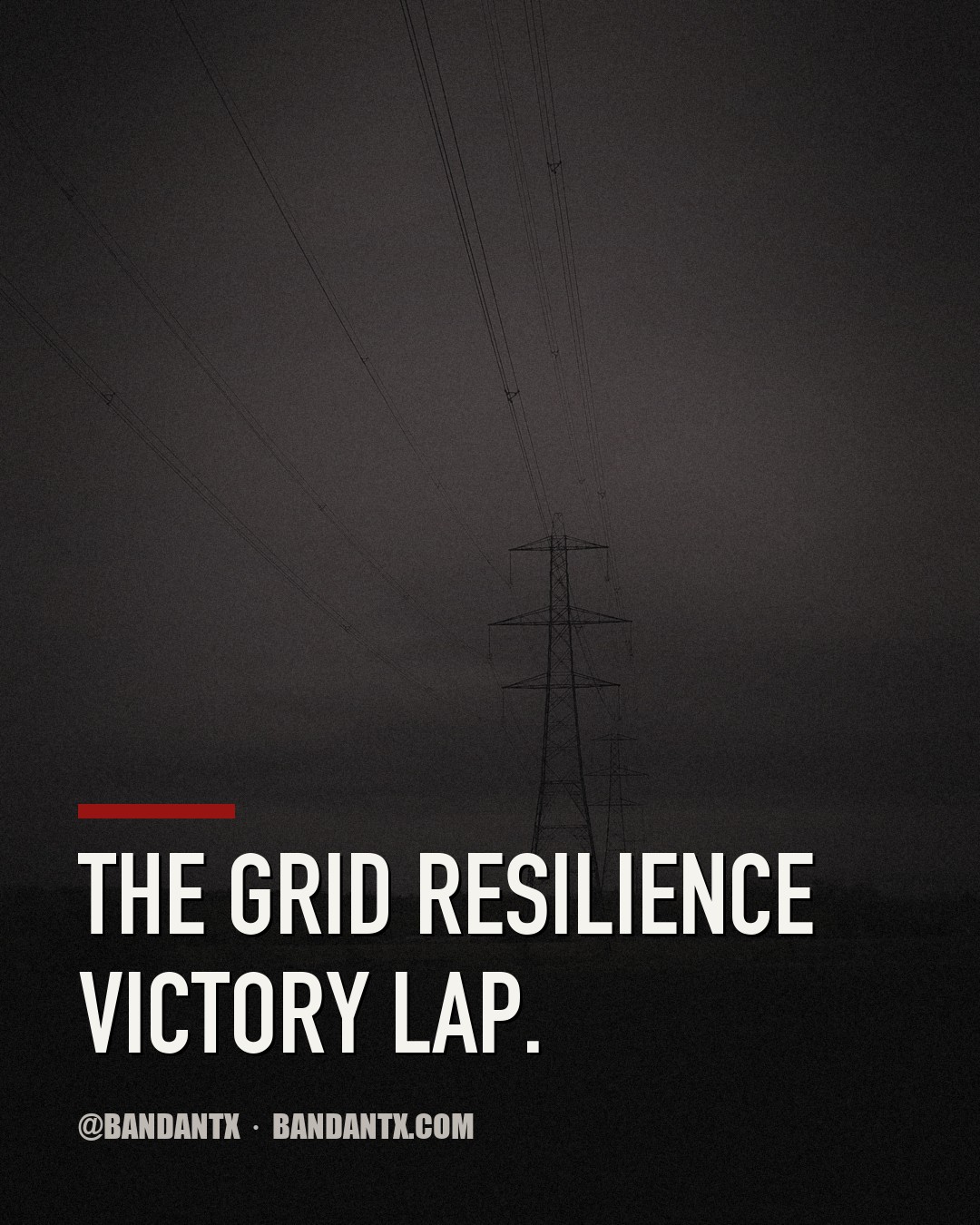 The Grid Resilience Victory Lap