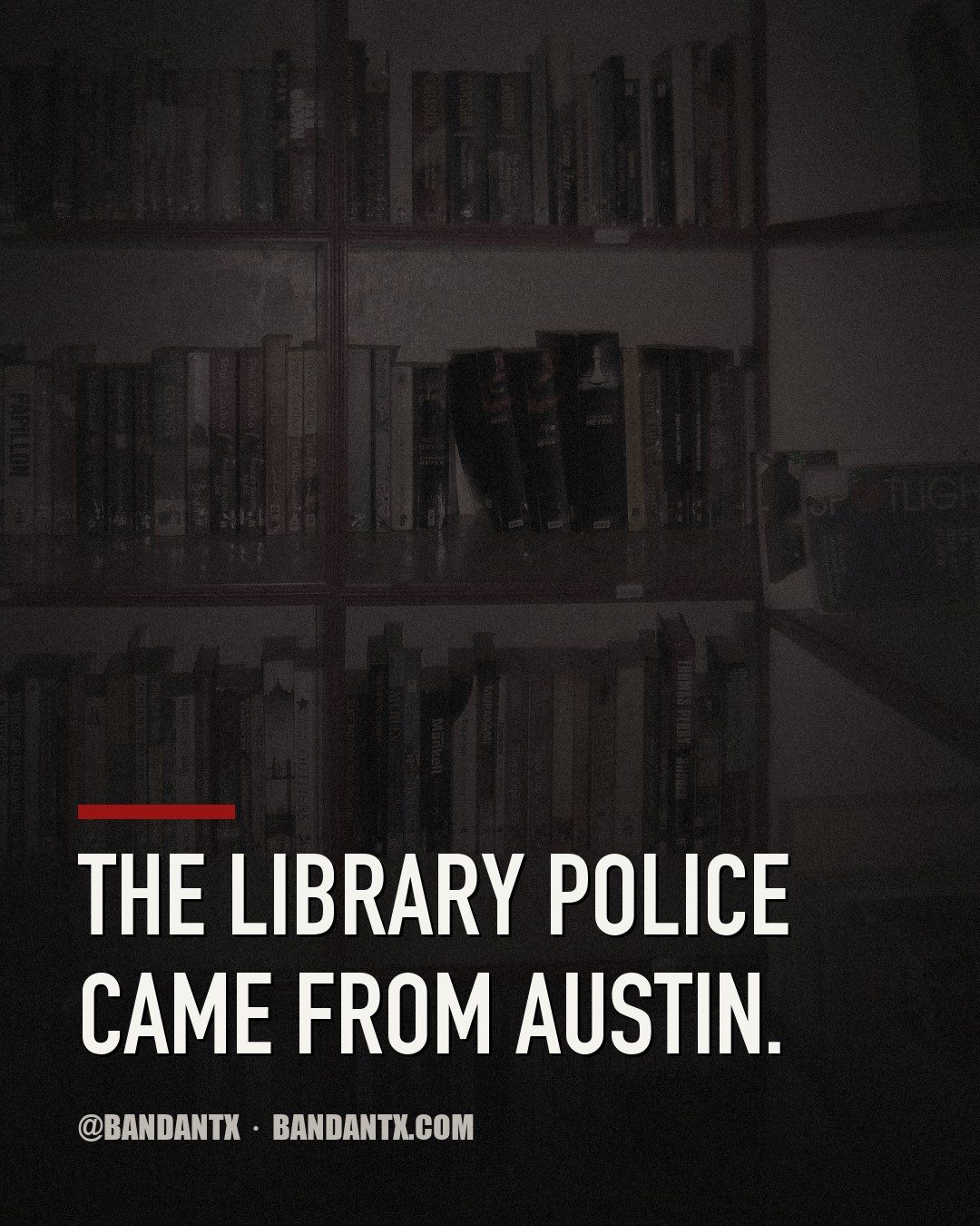 The Library Police Came From Austin