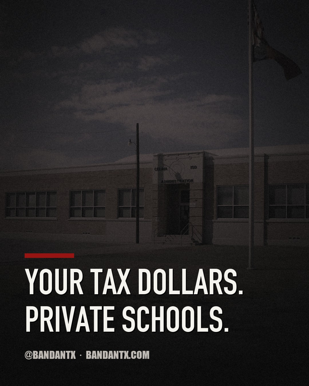 Your Tax Dollars. Private Schools.